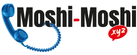 Moshi-moshi !